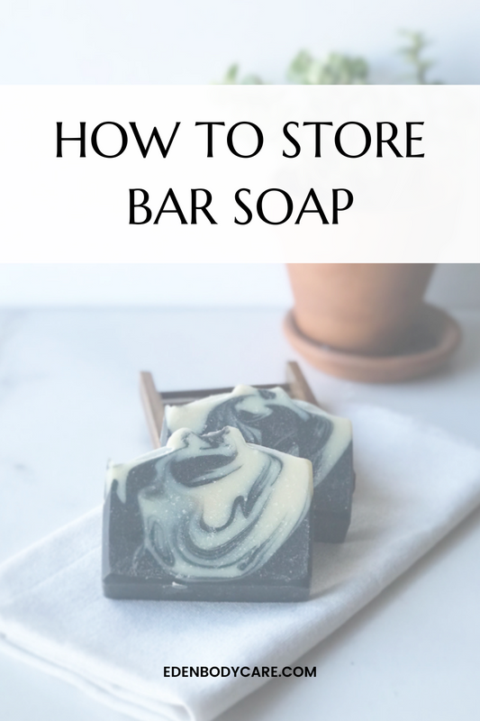 How to store bar soap