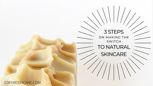 3 Tips On Making The Switch To Natural Skincare And Why You Need To