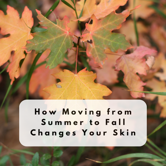 How Moving from Summer to Fall Changes Your Skin