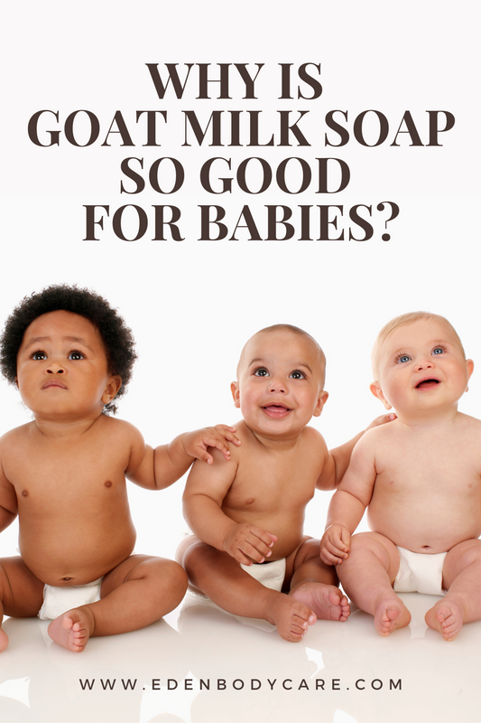 Why Goat Milk Soap is good for babies